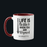 Chiropractor Life is Better Aligned Mum Birthday Mug<br><div class="desc">Chiropractor Life is Better When You're Aligned gag gift for a Coworker on their birthday or any day of the year.</div>
