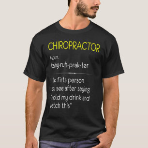 Chiropractor Noun Job Spine Bones Adjustment Chiro T-Shirt