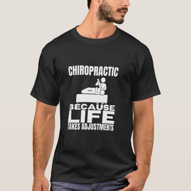 Chiropractor Quote Funny Chiropractic T-Shirt (Front)