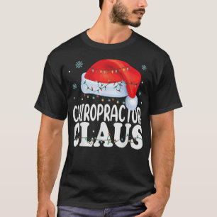 Chiropractor Santa Claus Christmas Funny Matching  T-Shirt