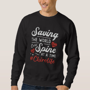 Chiropractor Saving The World Spine Chiropractic Sweatshirt