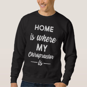 Chiropractor Spine Whisperer Bone Adjustment Chiro Sweatshirt