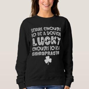 Chiropractor St Patricks Day Chiropractic Team Sweatshirt