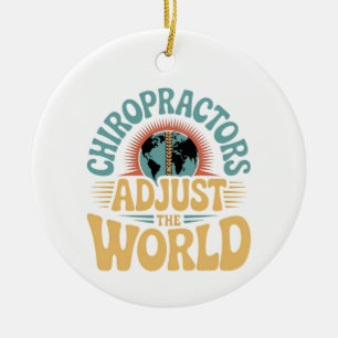 Chiropractors Adjust the World Retro Design Ceramic Ornament