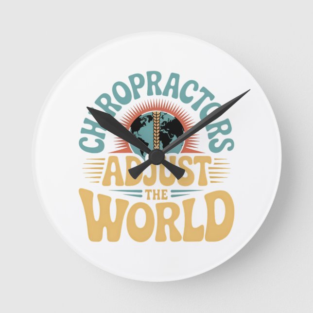 Chiropractors Adjust the World Retro Design Round Clock (Front)