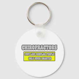 Chiropractors...Much Smarter Key Ring