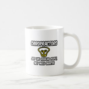 Chiropractors...Regular People, Only Smarter Coffee Mug