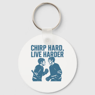 Chirp Hard Live Harder Hockey Trash Talk Quote Key Ring