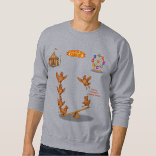 Chirpy Chickens acrobat squad Sweatshirt