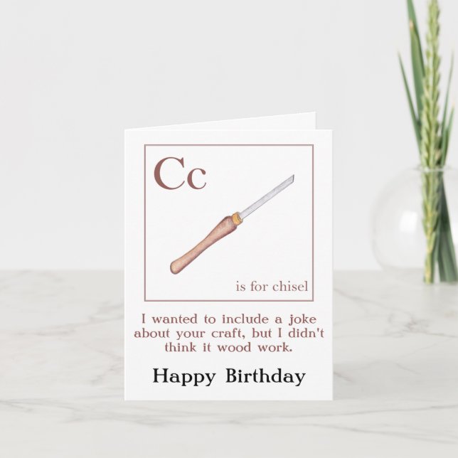 Chisel Joke woodworking Birthday card (Front)