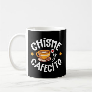 Chisme Y Cafecito Latina Mum Spanish Mum Coffee Mug