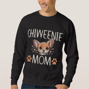 Chiweenie Mum Chihuahua Cute Dog Owner Love Lover  Sweatshirt