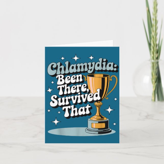 Chlamydia_ Been There, Survived That Funny Design  Card (Front)