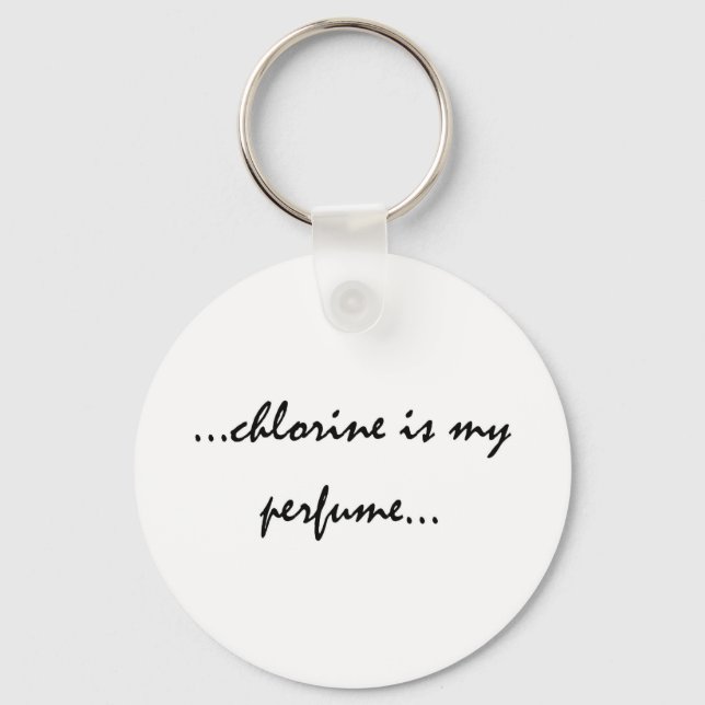 Chlorine is My Perfume Key Ring (Front)