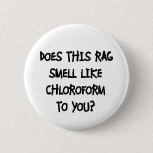 Chloroform 6 Cm Round Badge
