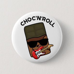 Choc And Roll Funny Chocolate Pun  6 Cm Round Badge