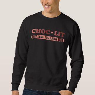 Choc lit Black Dark Skin Color Melanin African Sweatshirt