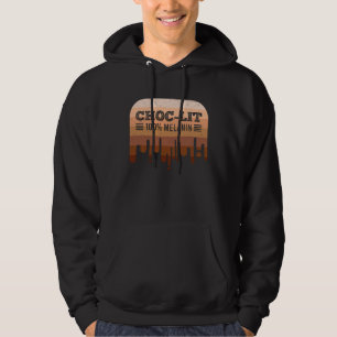 Choc lit chocolate 100 melanin skin color Africa Hoodie