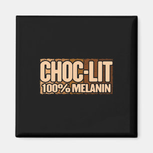 Choc Lit Melanin Black History Month Proud Black A Magnet