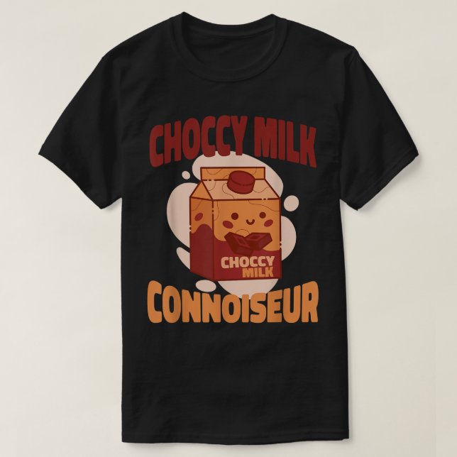 Choccy Milk Connoiseur  Cute Kawaii Chocolate Milk T-Shirt (Design Front)