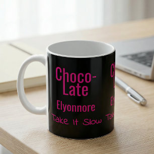 Choco-Late Take It Slow Personalized Mug