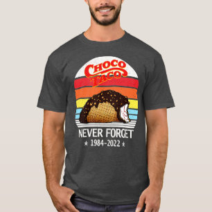 Choco Taco Never Forget Retro Style Funny T-Shirt