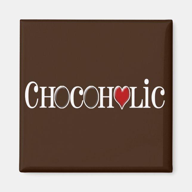 Chocoholic, Chocolate Lover with Red Heart Magnet (Front)