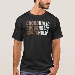 Chocoholic Food Eater Graphic T-Shirt