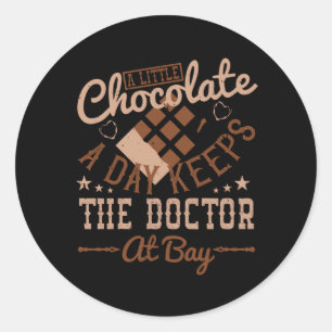 Chocolate - A Little Chocolate A Day Classic Round Sticker