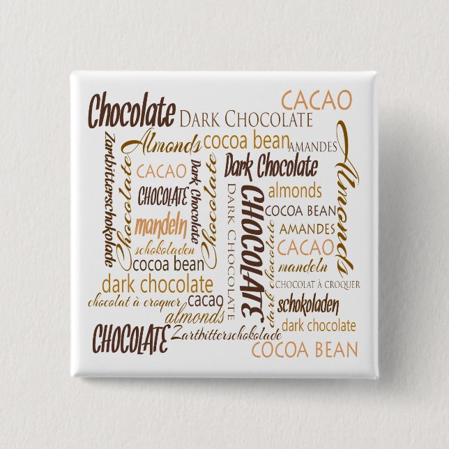Chocolate, Almonds and Dark Chocolate Text Design 15 Cm Square Badge (Front)