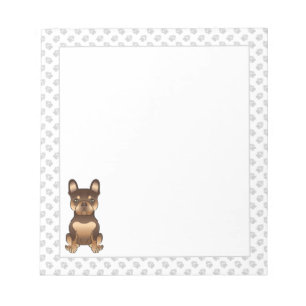 Chocolate And Tan French Bulldog Cute Dog & Paws Notepad