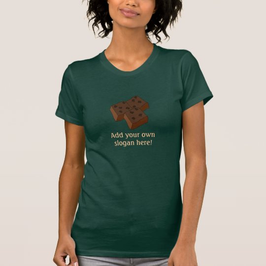 Chocolate Brownies Customisable Slogan TShirt