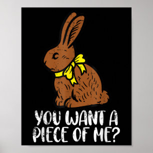 Chocolate Bunny Do You Want Piece Of Me Funny East Poster