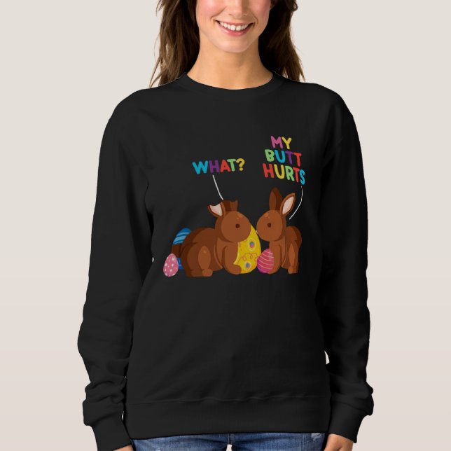 Chocolate Bunny Easter Day Basket  Teens My Butt H Sweatshirt (Front)