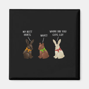Chocolate Bunny Funny Easter Where Did You Guys Go Magnet