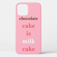 Chocolate Cake is Milk Cake Case-Mate iPhone Case