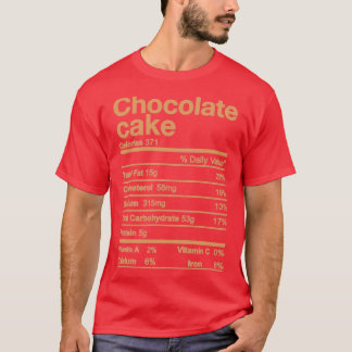Chocolate Cake Nutrition Facts Funny Thanksgiving  T-Shirt
