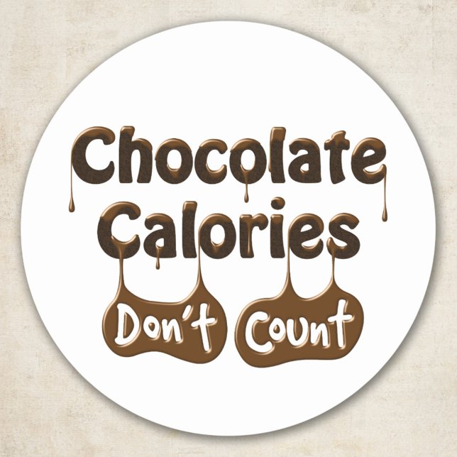 Chocolate Calories Don't Count Classic Round Sticker (Creator Uploaded)