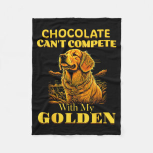 Chocolate Can’t Compete With My Golden Valentine D Fleece Blanket