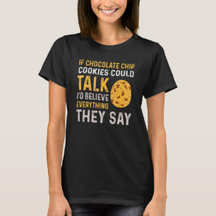 Chocolate Chip Cookie Saying Christmas Cookies T-Shirt
