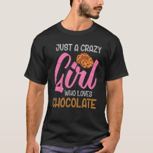Chocolate Chip Cookies Women Girls Chocolate T-Shirt