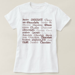 Chocolate, Chocolate, Chocolate, Chocolate, Cho... T-Shirt