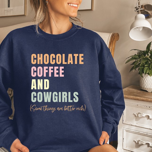 Chocolate Coffee and Cowgirls Sweatshirt (Creator Uploaded)