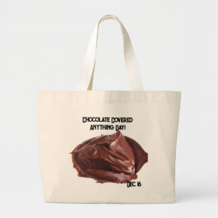 Chocolate Covered Anything Day Large Tote Bag