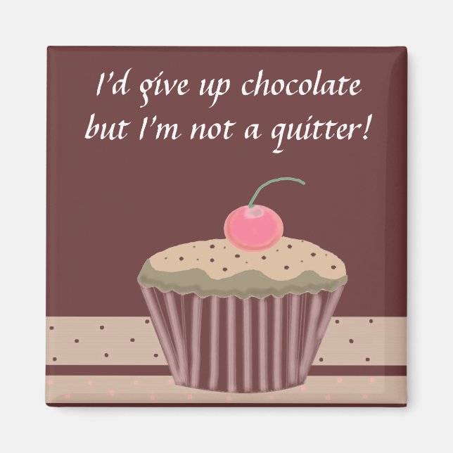 Chocolate Cupcake with Saying Magnet (Front)