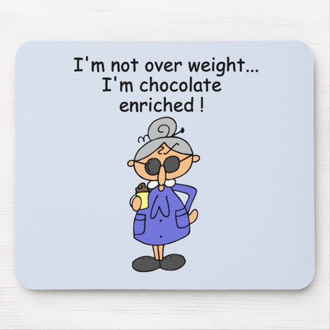 Chocolate Enriched Humour Mouse Pad (Front)