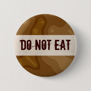 Chocolate Factory - DO NOT EAT 6 Cm Round Badge