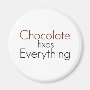 Chocolate fixes Everything Magnet