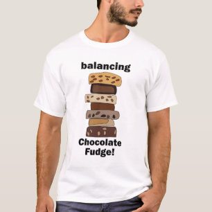 Chocolate Fudge Dessert Balancing Funny T-Shirt