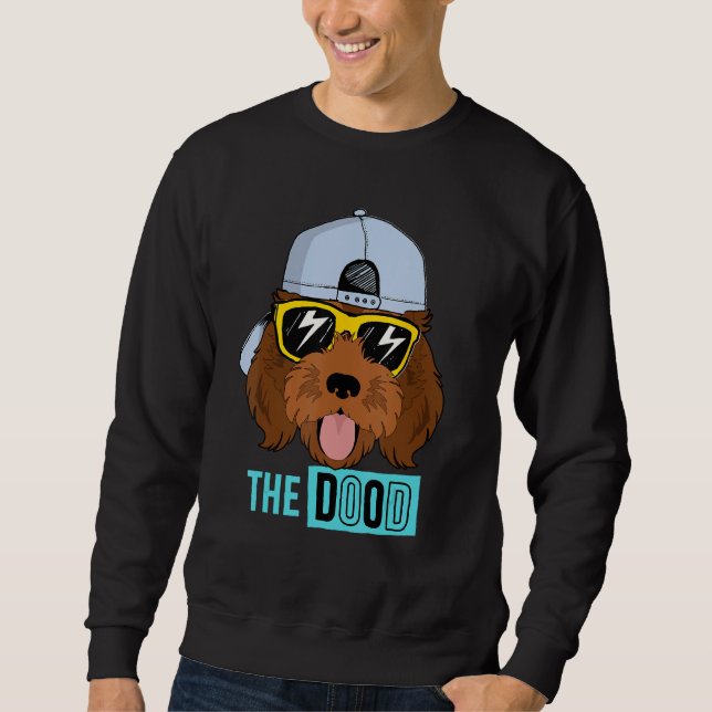 Chocolate Golden Doodle Dog The Dood Brown Goolden Sweatshirt (Front)